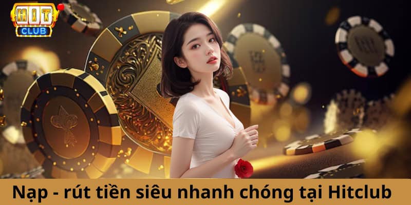 Rút Tiền HitClub - Hướng Dẫn Chi Tiết Để Trải Nghiệm Cá Cược